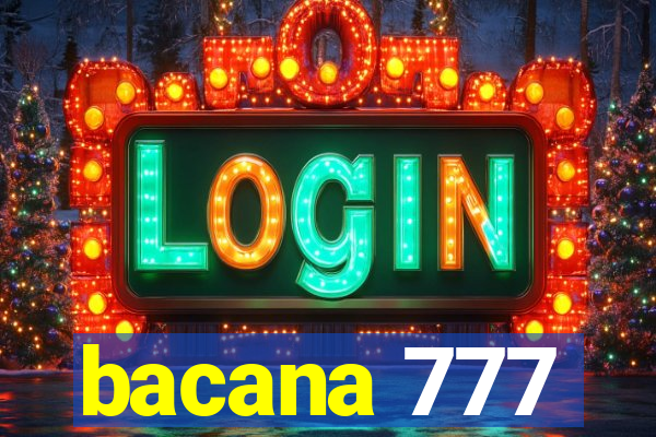 bacana 777